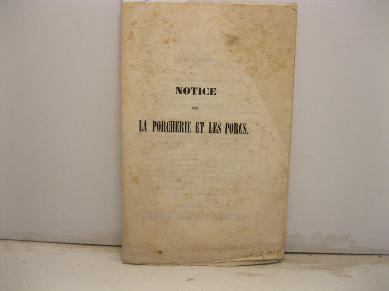 Notice sur la porcherie et les porcs